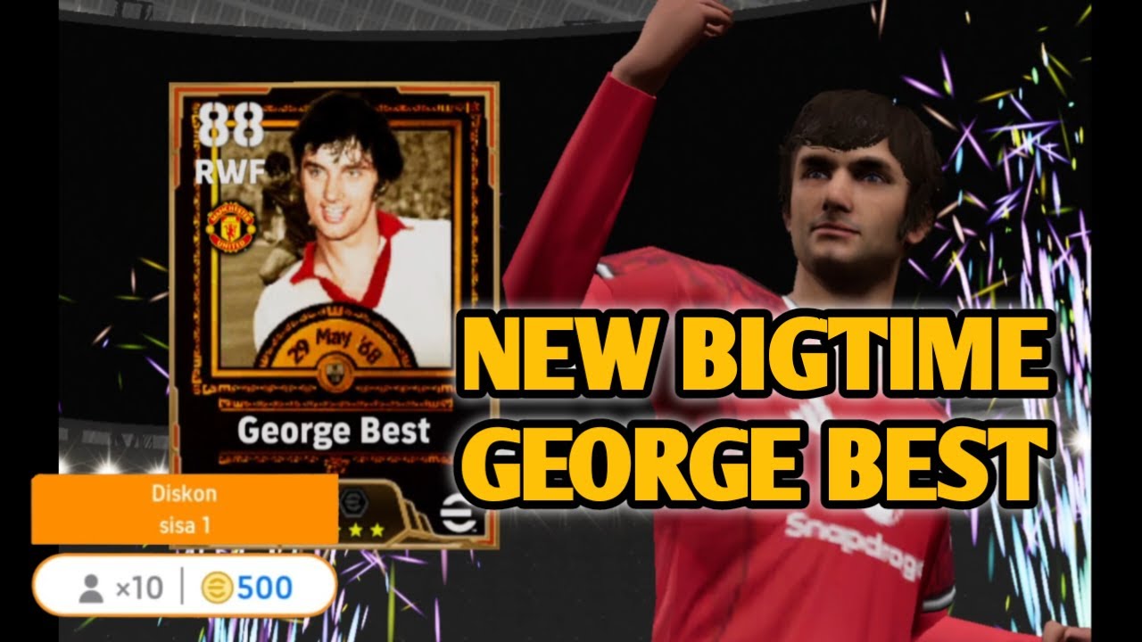 NEW BIGTIME GEORGE BEST EFOOTBALL 2026 || TRIK 23 (500 KOIN)