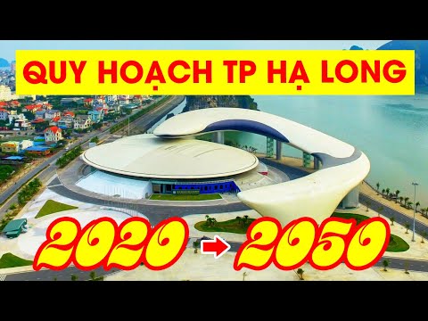 Video Quy hoạch thành phố Hạ Long 2020 đến năm 2030, tầm... - youtube