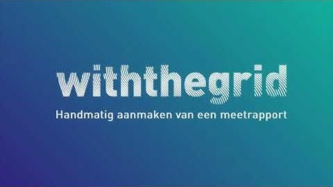 Handmatig aanmaken van een meetrapport