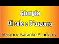 Giorgia Di Sole E D Azzurro Versione Karaoke Academy Italia Giorgia Di Sole E D Azzurro Versione Karaoke Academy Italia