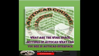 What are the workspace settings/What are interface and workspace settings in AutoCAD Lecture 5