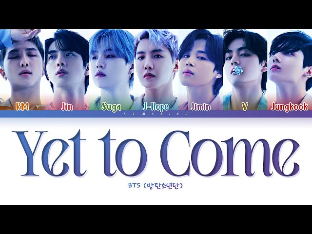 BTS Yet To Come Lyrics (방탄소년단 Yet To Come 가사) [Color Coded Lyrics/Han/Rom/Eng] class=