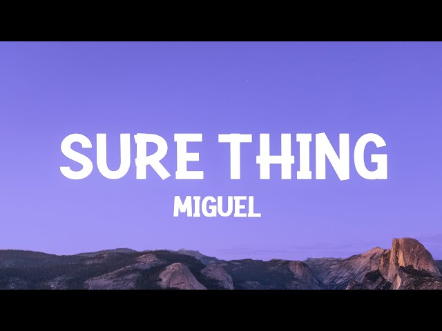 Miguel - Sure Thing (Lyrics) class=