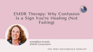EMDR Therapy: Why Confusion Is a Sign You’re Healing (Not Failing) [Why Women Go To Therapy Series]