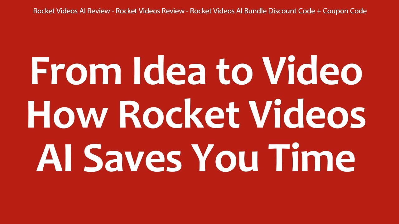 Rocket Videos AI Review - Rocket Videos Review - Rocket Videos AI Bundle Discount Code + Coupon Code