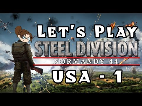 Let's Play - Steel Division: Normandy 44 - American Campaign - Mission 1