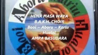 BAKH CHOIR ~ Hena Masa Waya & Ampa Basudara chords