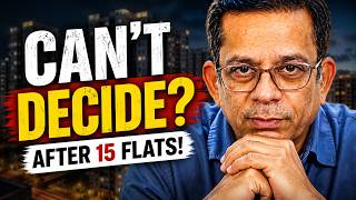 Visited 15 Flats Still Confused Here's the Real Problem