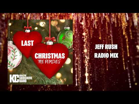 KC and The Sunshine Band - Last Christmas - Jeff Rush Radio Edit (Official Audio)