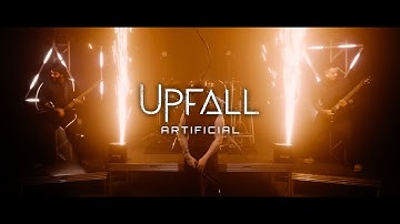 UPFALL - "Artificial" (Official Video)
