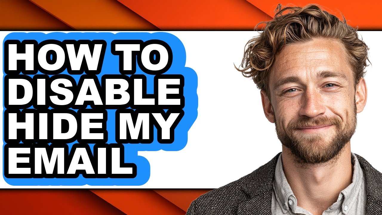 How to Disable Hide My Email - Easy Guide