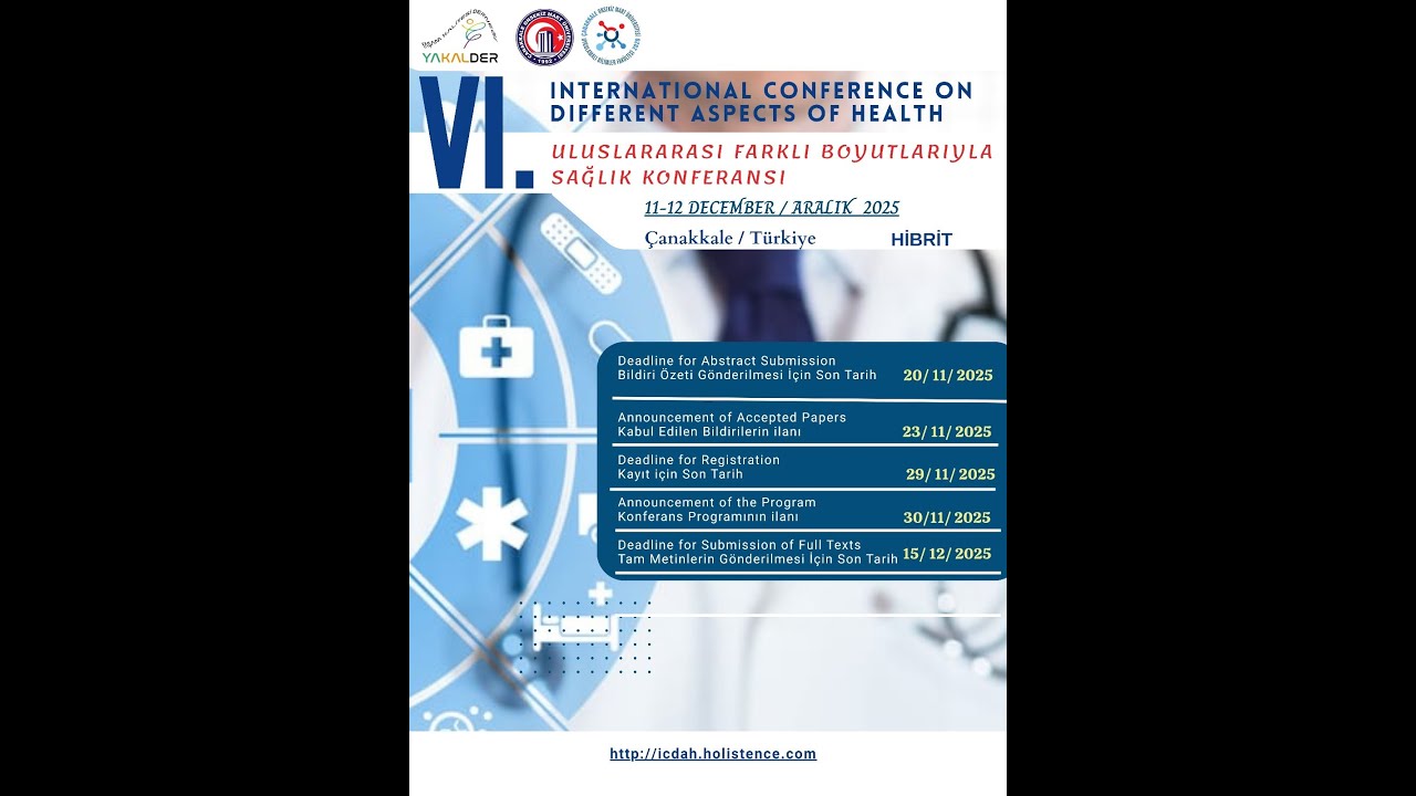 ICDAH2025 - VI. International Conference on Different Aspects of Health (Part 1 - 11 Ara./Dec. 2025)
