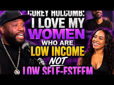 Corey Holcomb I Love My Women Who Are LOW INCOME NOT LOW SELF-ESTEEM