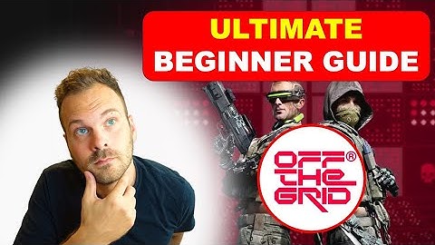 OFF THE GRID Tips and Tricks - Full Beginner