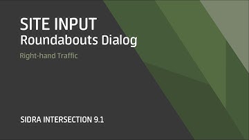 SITE INPUT: Roundabouts (Right-hand traffic) / SIDRA INTERSECTION 9.1