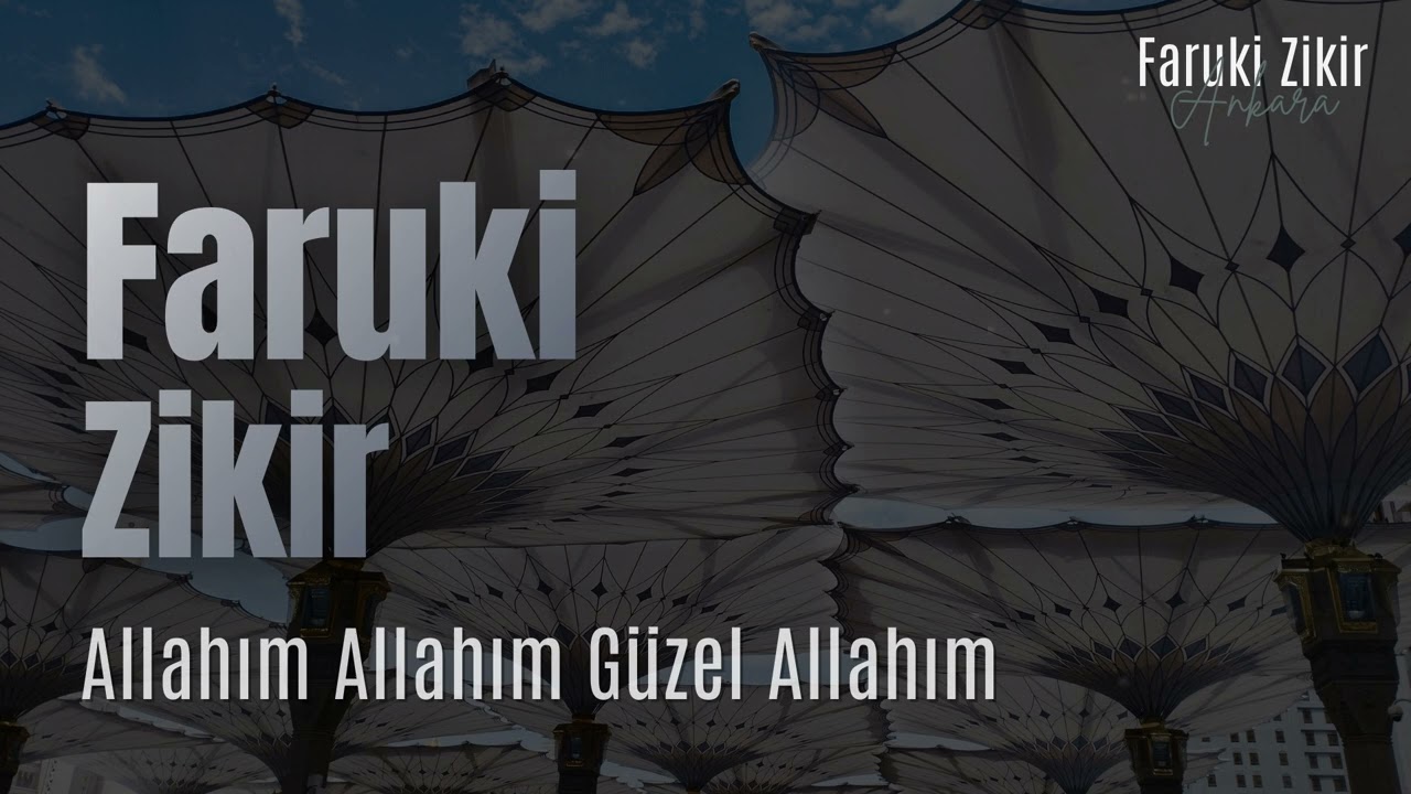 Allahım Allahım Güzel Allahım | Faruki Zikir Muzaffer Yalçın