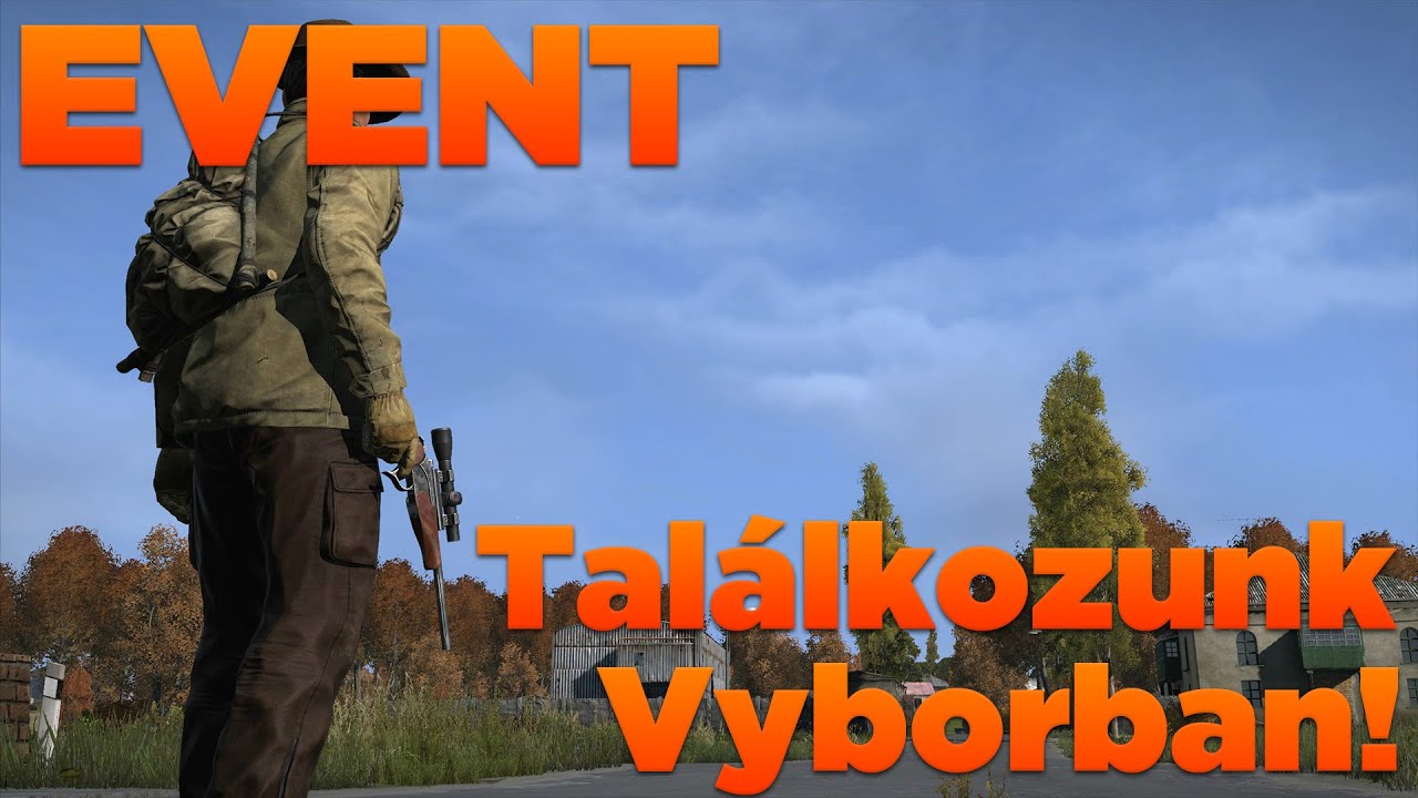 DayZ Gondos Bocsok 4.fejezet Dayz Hungary 4.eseménye