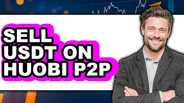 How to Sell USDT on Huobi P2P (Easy Method)