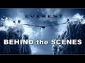 Making of EVEREST - Behind the Scenes with the Real Climbers, Actors, and Locations