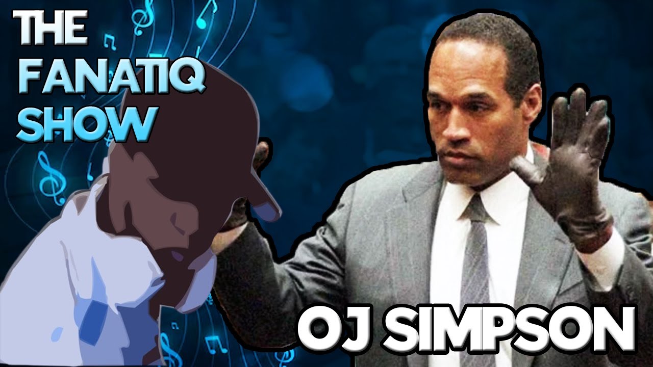 The Fanatiq Show: Did OJ Simpson Really Do It? Or Should He Have His ...