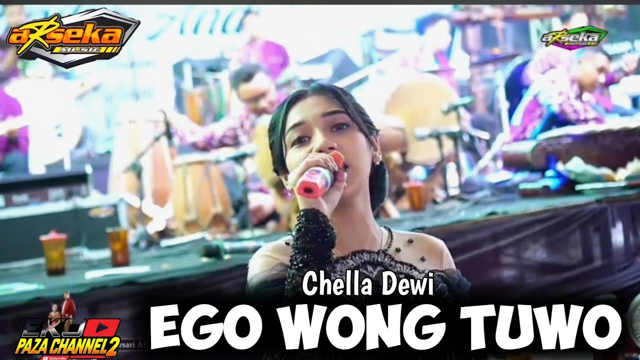 EGO WONG TUWO... CHELLA DEWI - ARSEKA MUSIC - ALFA AUDIO... NONIK APRILIA NDUWE GAWE...