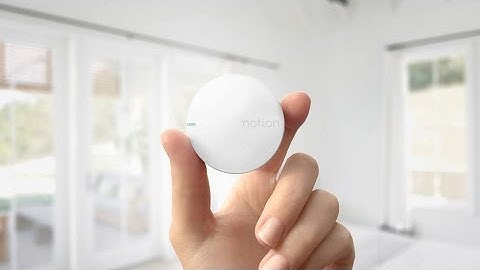 Notion - Home Awareness Sensors