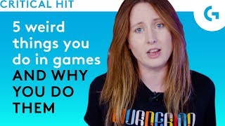 5 Weird Things You Do In Games And Why You Do Them