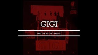 GIGI - Yang Tlah Berlalu (Nirwana) |LYRICS