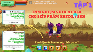 Ngọc Rồng Online - Hành trình nâng cấp sức mạnh cho siêu phẩm Xayda Super2 - Tập 1