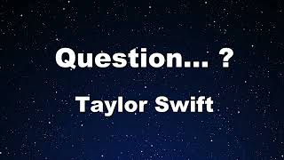 Download Lagu Karaoke♬ Question... ? - Taylor Swift 【No Guide Melody】 Instrumental MP3