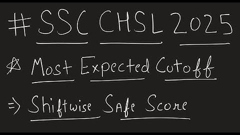 SSC CHSL 2025 Most Expected Cutoff | SSC CHSL 2025 Complete Shift Analysis