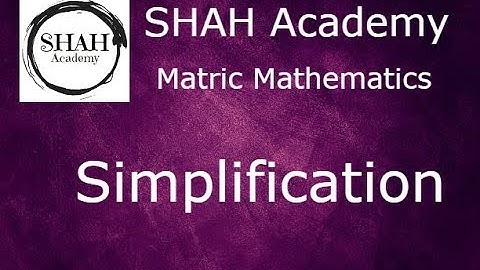 Simplification chapter 2 - Part 2 - exe 2.7 - matric BSEK in urdu/hindi - SHAH Academy