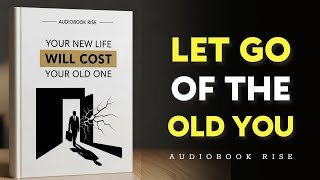 Your New Life Will Cost Your Old One | Best Audiobooks
