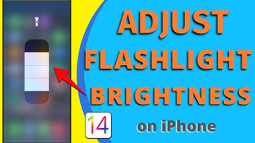 How To Adjust Flashlight Brightness On iPhone 11