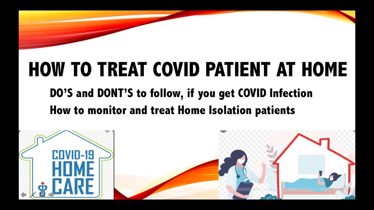 How to treat Covid patient at home/ Do's and dont's if you are Covid
