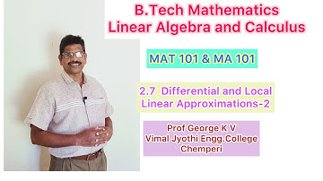 7/Differential & Local linearApp-2/Multi Variable Calculus-Dif./BTech Maths/MAT101/MA101/GYMAT201