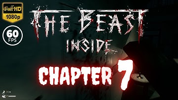 The Beast Inside | Chapter 7 @ 1080p (60ᶠᵖˢ) ᴴᴰ ✔