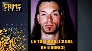 Le Tueur Du Canal De Lourcq Sur La Scène Du Crime Épisode Entier