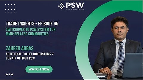 PSW - Trade Insights – Episode 65 – Switchover to PSW System for MMD-related Commodities
