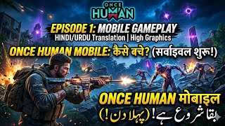Once Human Mobile Survival Series EP:1 in Hindi/Urdu Dubbed.