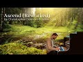 Ascend (Reworked) [feat. Ardie Son] || relaxing piano &amp; cello, musica para relajarse y dormir ||
