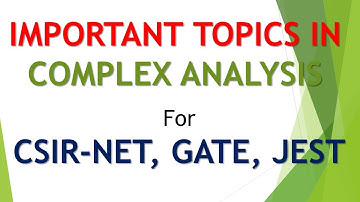 COMPLEX ANALYSIS INPORTANT TOPICS FOR CSIR-NET