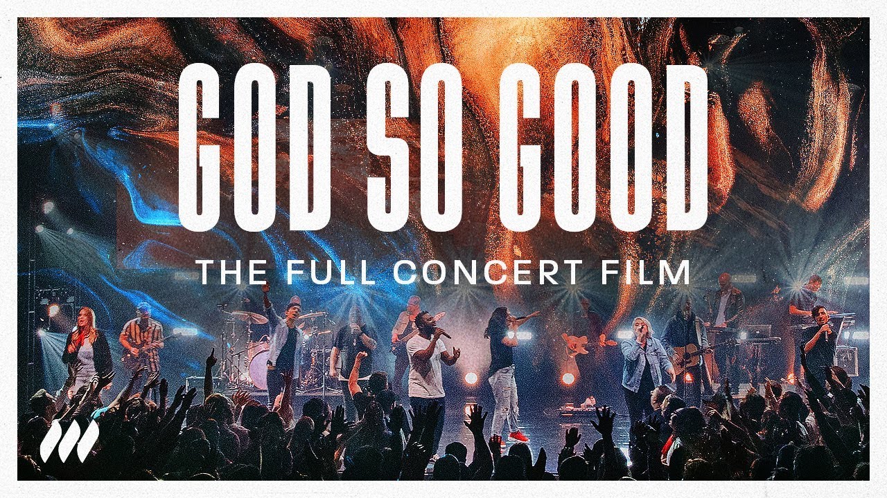 God So Good The Full Concert Experience Life.Church Worship YouTube