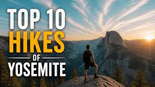 Top 10 Most Epic Hikes in Yosemite National Park (Aerial Tour)