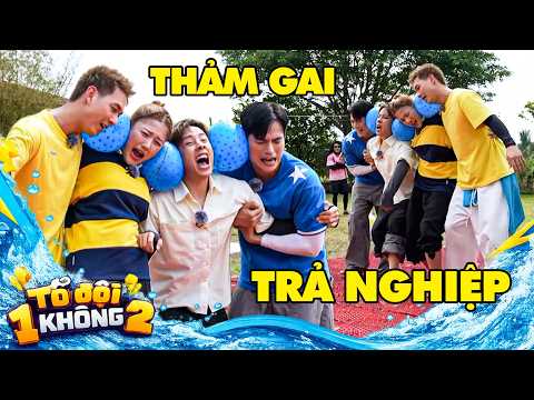 TỔ ĐỘI 1 KHÔNG 2: Tổ đội "TRẢ NGHIỆP" khóc Tiếng Việt khi bị ekip bắt chơi thảm gai DÀI NHẤT LỊCH SỬ