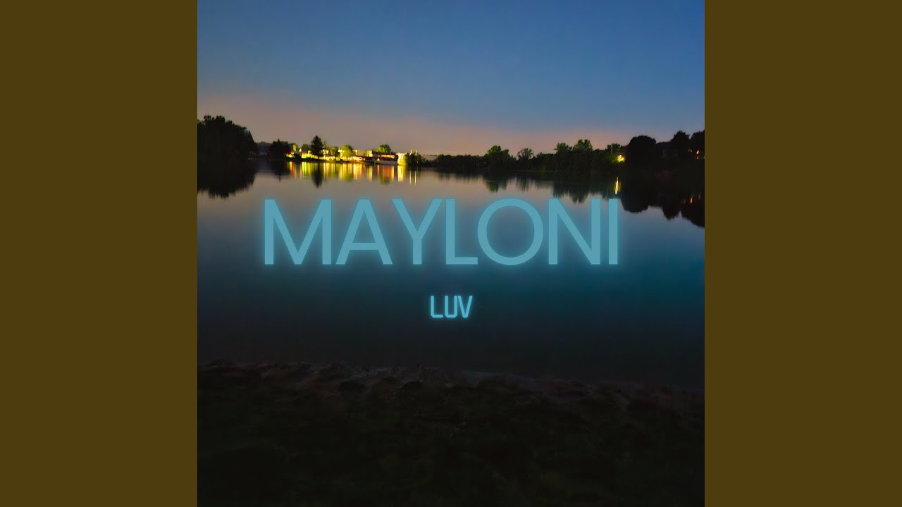 Watch Mayloni luv on YouTube Watch Mayloni luv on YouTube