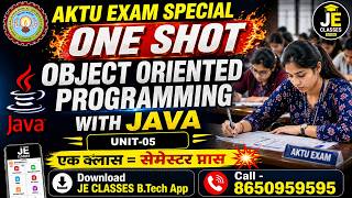 🔥05 Object Oriented Programming with Java AKTU B.Tech 4th Semester One Shot Class || 🎯EXAM SPECIAL
