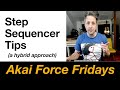Akai Force Fridays - Step Sequencer Tips (despite some of it's awkward features)