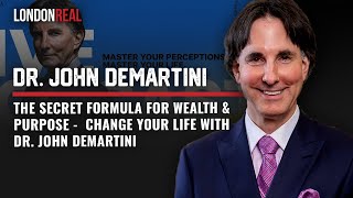 The Missing Link Between Wealth and Purpose - Dr. John Demartini