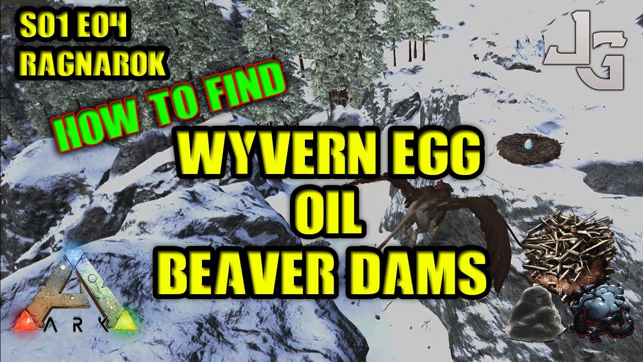 Ark Ragnarok Finding Wyvern Egg Oil And Beaver Dams Cementing Paste S01e04 Youtube